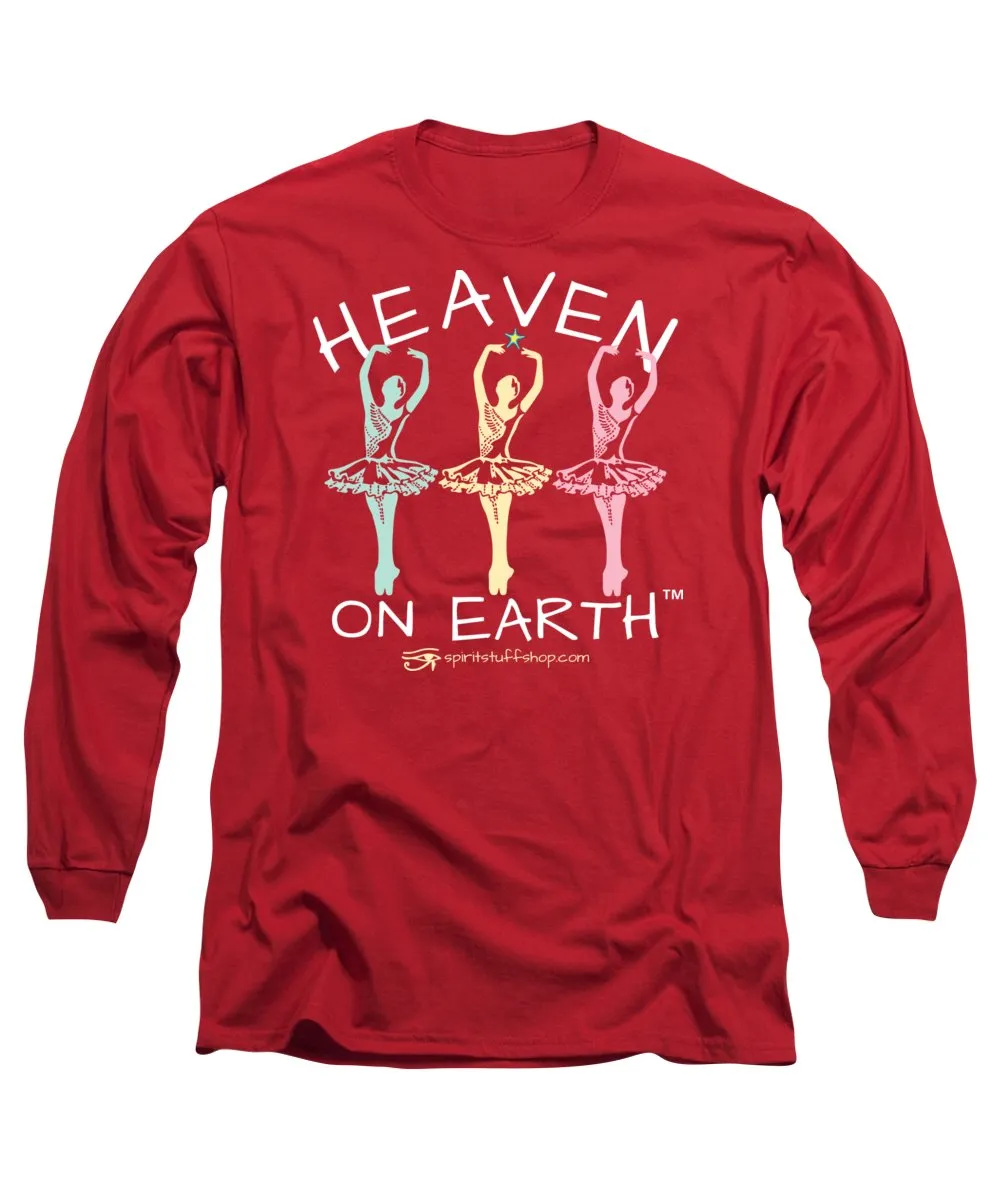 Ballerina Heaven On Earth - Long Sleeve T-Shirt