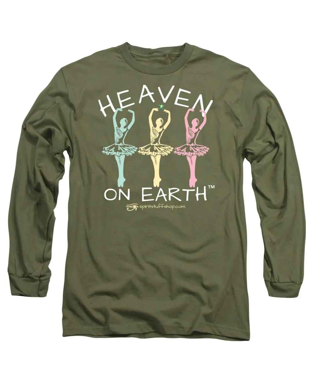 Ballerina Heaven On Earth - Long Sleeve T-Shirt