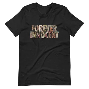 forever innocent unisex t-shirt